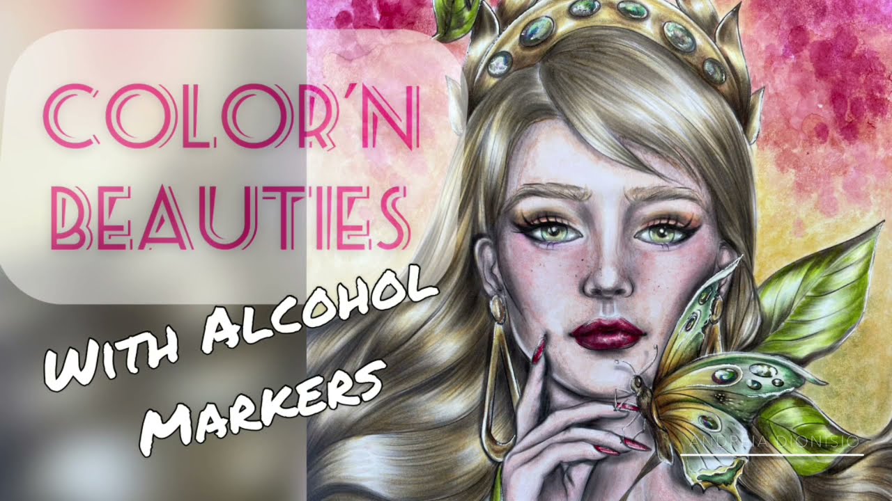 COLOR’N BEAUTIES WITH ALCOHOL MARKERS
