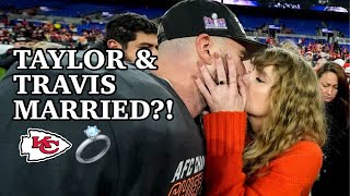 Taylor Swift & Travis Kelce Married?! *Chiefs Super Bowl Win*