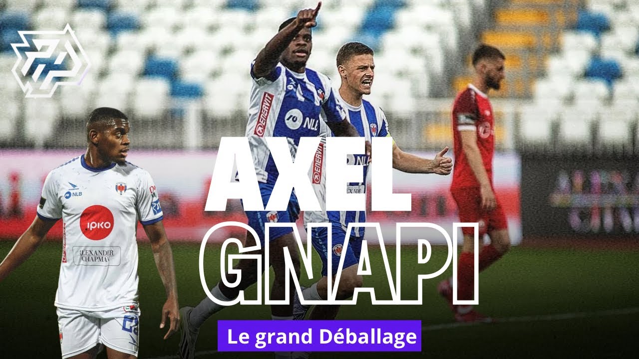 LE GRAND DÉBALLAGE AVEC AXEL GNAPI – EXCLUSIF PETIT POTEAU🤯🔥 - YouTube