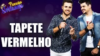 Zé Neto e Cristiano - Tapete Vermelho (Música Nova 2017)