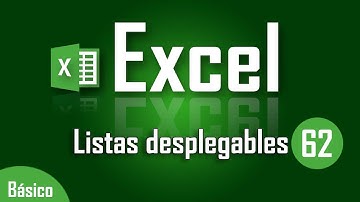 Como usar listas desplegables en Excel - Capítulo 62