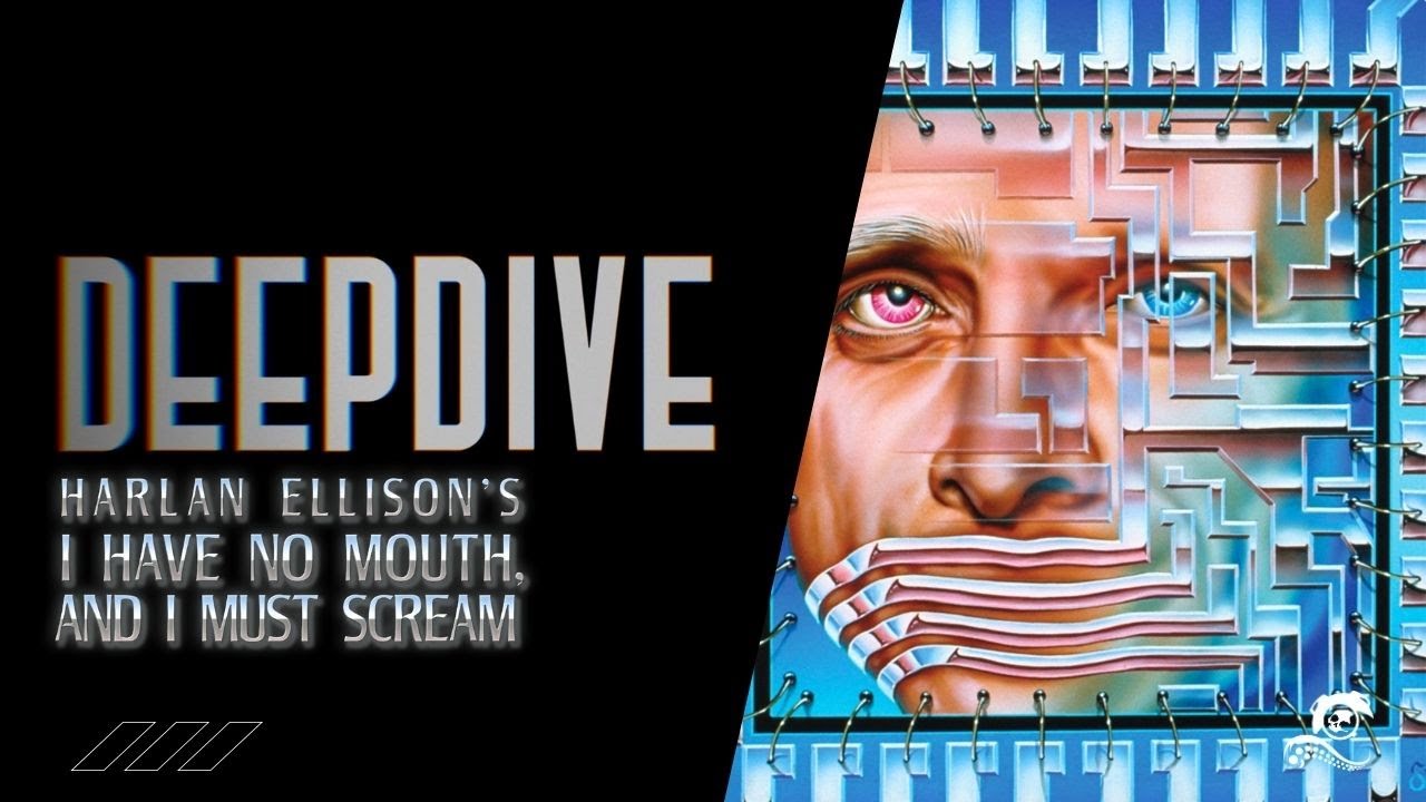 I Have No Mouth, and I Must Scream | Deep Dive Episode 7