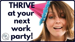 7 Quick Tips to Thrive At Your Next Work Event
