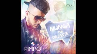 Video thumbnail of "Nunca Me Dejaste - Pimpo"