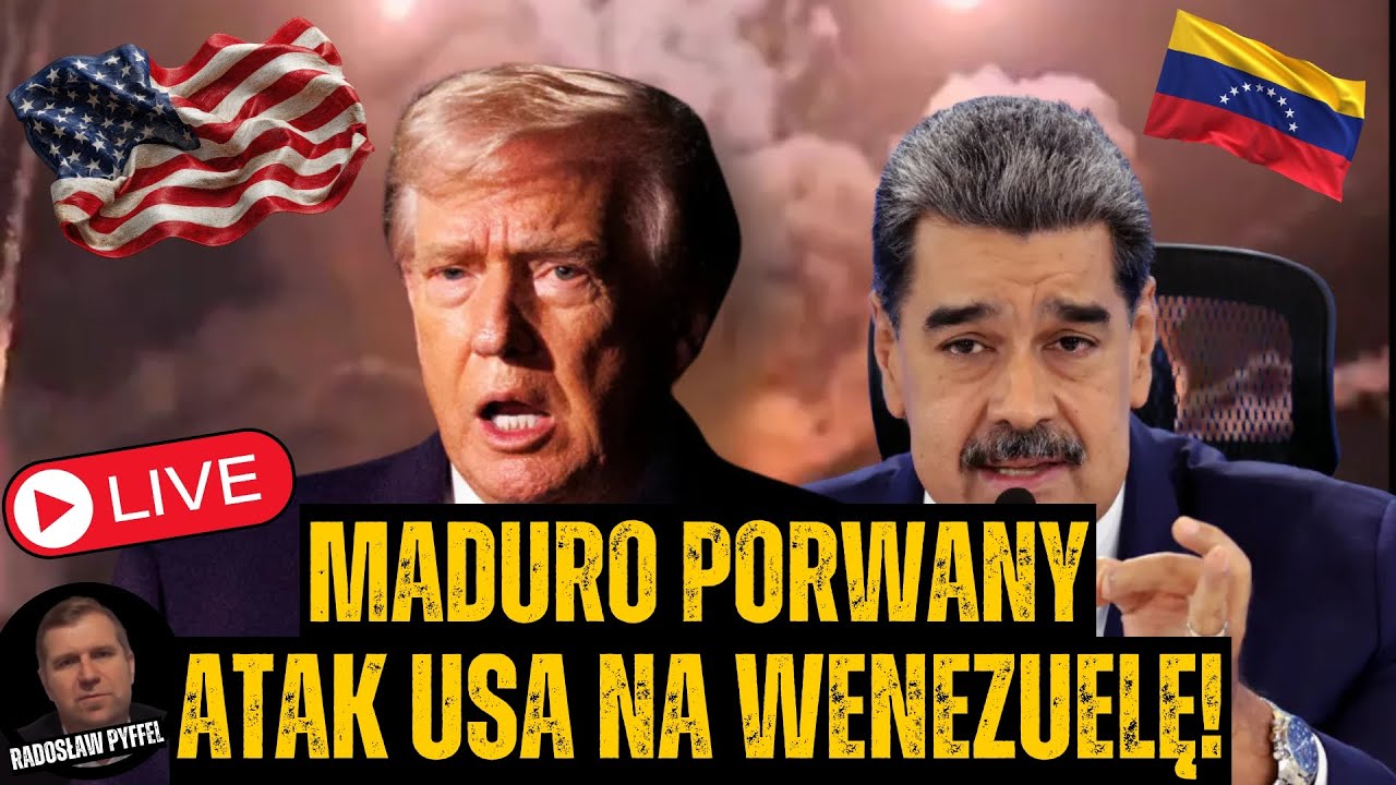 Maduro porwany przez Trumpa! USA rozpętały piekło w Wenezueli, co zrobi świat? - Radosław Pyffel