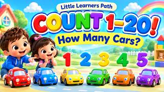 🚗 Learn to Count 1–20 with Cars | Counting Numbers for Toddlers & Preschoolers