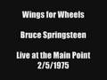 Wings for Wheels- Bruce Springsteen