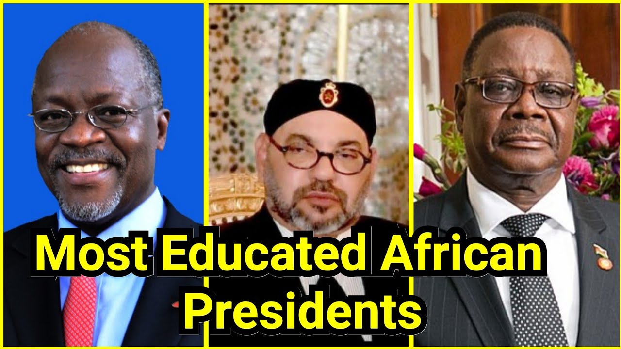 Top 10 Most Educated Presidents In Africa YouTube