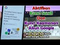 Cara Mengaktifkan Kunci Sandi Dan Kunci Keamanan Akun Google