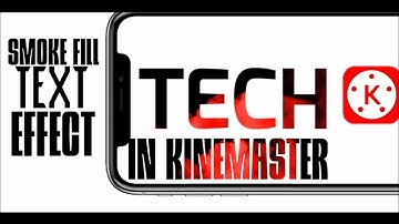 SMOKE TEXT FILL EFFECT IN KINEMASTER EASY TEXT EDIT PART 2