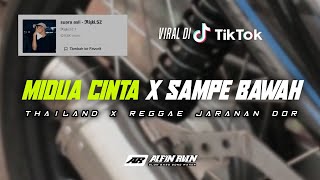 DJ Reggae Midua Cinta X Sampe Bawah • Thailand Style • Viral Di TikTok • Alfin Revolution