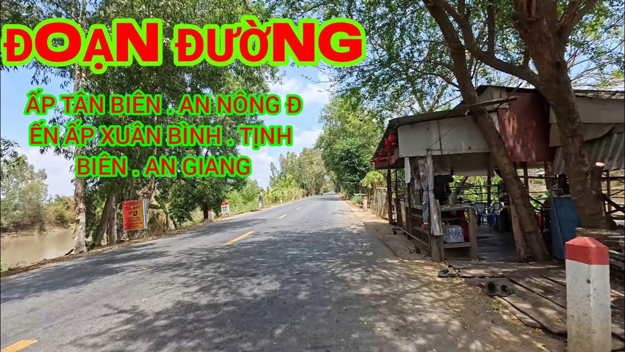 Đoạn đường từ Ấp Tân Biên , Xã An Nông đến Ấp Xuân Bình , Xã Xuân Tô , Tịnh Biên , An Giang