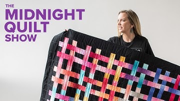 Beginner Friendly WEAVE IT BE Lattice Quilt (with Walking Foot Quilting!) | Midnight Quilt Show