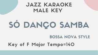 Só Danço Samba - Bossa Nova Jazz KARAOKE (Instrumental backing track) - male key