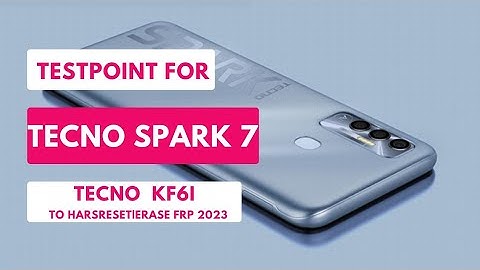 Test Point For TECNO SPARK 7[KF6i] To HardReset|Erase FRP 2023