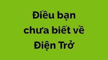 Điện Trở - Điện Tử Cơ Bản - Tập 5 | Học Nghề Kỹ Sư Điện & Điện Tử