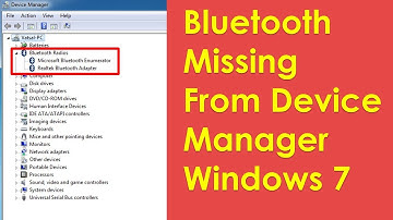 Bluetooth missing from device manager windows 7