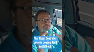 Valve is opening a queue for Steam controllers dont get left out! #steamcontroller