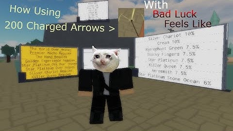 Using 200 Charged arrows with bad luck on my side (Stand Upright Rebooted)