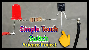 Simple Touch Sensor | Simple School Project | Simple touch sensor circuit | BC547 Transistor Project
