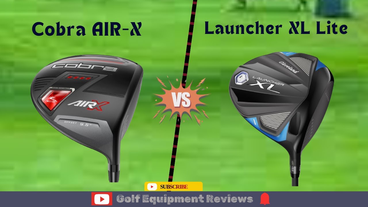 Cobra AIR X Drivers vs Cleveland Launcher XL Lite Drivers Senior Flex Drivers Review