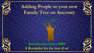 How to add people to your new Family Tree on Ancestry