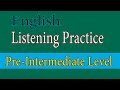 English Listening Practice | Pre-Intermediate Level | English Listening Comprehension
