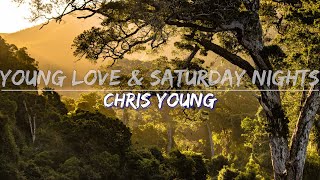 Chris Young - Young Love and Saturday Nights (Lyrics) - Audio at 192khz