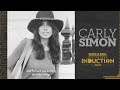 2022 Induction Announcement Carly Simon Reaction: Full Interview