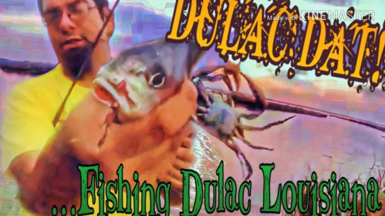 Dulac dat fishing dulac Louisiana YouTube