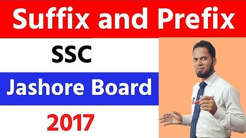Suffix and Prefix Jashore Board 2017 ll SSC ll Rules ll বাংলা অর্থসহ