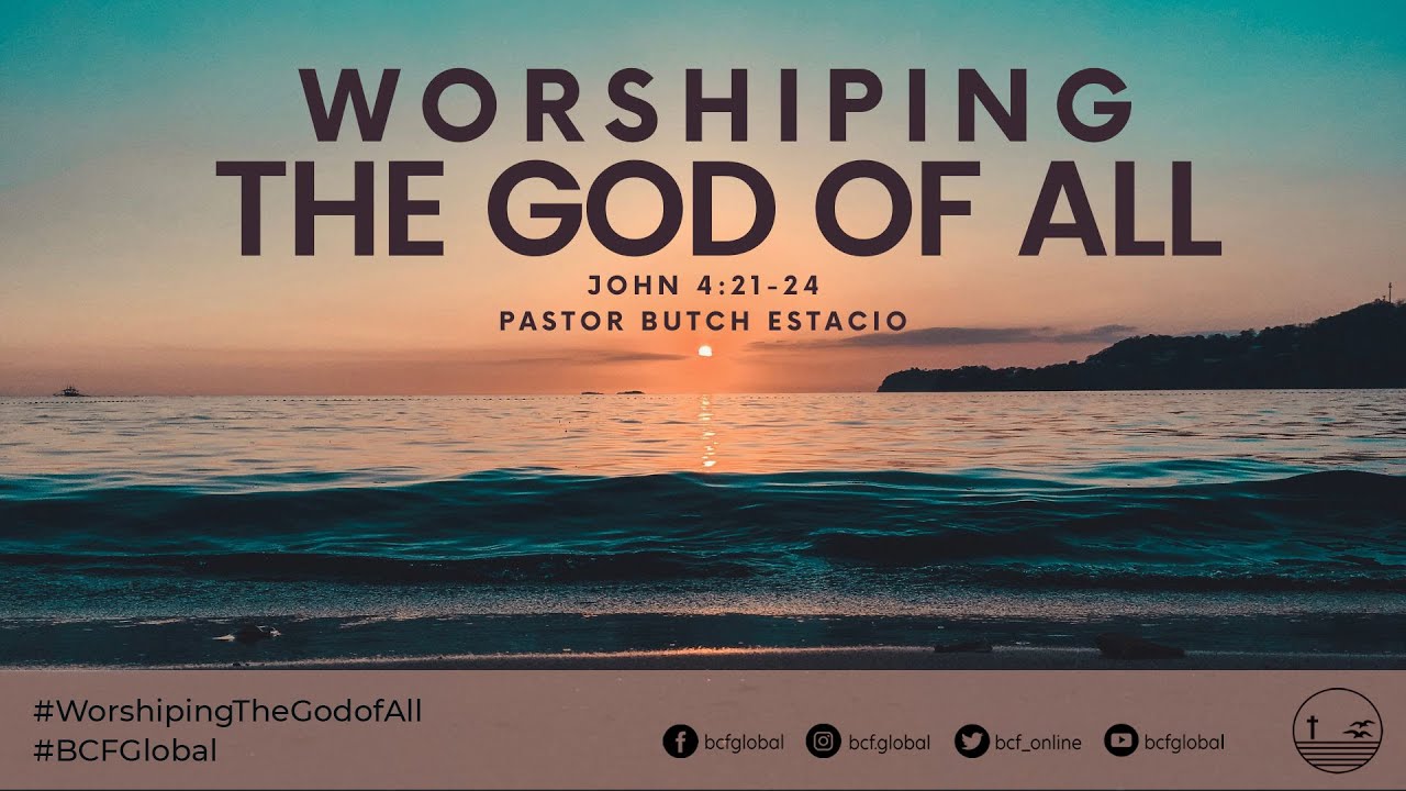 Worshiping the God of All - YouTube