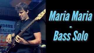 Maria Maria - Santana (Bass solo)