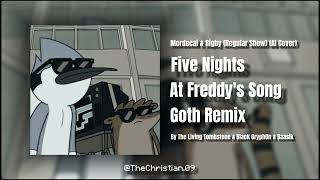 Mordecai & Rigby Regular Show - Fnaf 1 Song Goth Remix The Living Tombstone Ai Covers