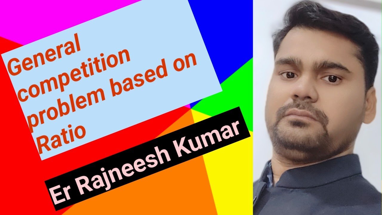 General competition (problem based on Ratio) - YouTube