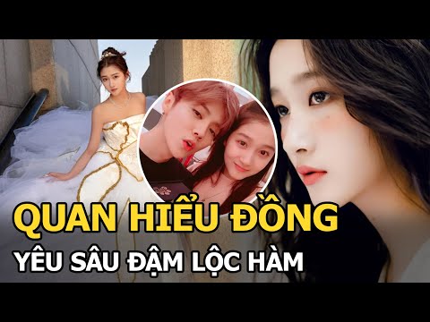 Video Quan Hiểu Đồng để lộ chi tiết yêu sâu đậm Lộc Hàm sau... - youtube