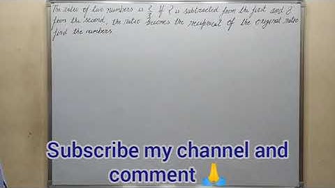 mmticse9se the ratio of two numbers 2/3 if 2 is subtracted from the first and 8 from the second..