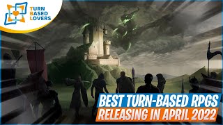 Top April 2022 Releases | Turn Based RPGs Strategy Games | PC, Switch, Xbox Series, Ps4\/5