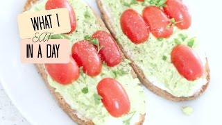 What I Eat In a Day - Easy and Healthy!