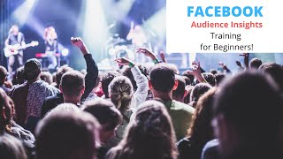 Facebook audience insights training for beginners!