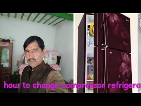 how to change compressor refrigerator repair مفت مشورہ how to change compressor refrigerator repair مفت مشورہ