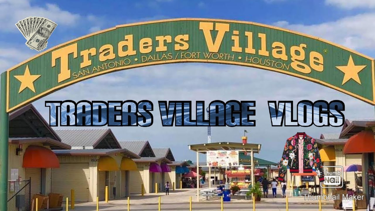 TRADERS VILLAGE WITH THE FAMILY YouTube