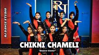 Chikni Chameli || Full Video || Viral Girls || Dance || Choreography || Rj Dance Studio