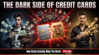 The Dark Side of Credit Cards They Never Tell You