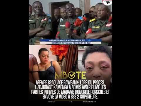Rawbank robbery: Warrant Officer Kamenga admitted to filming Honorine Porsches and transmitting t...