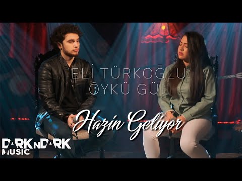 Eli Türkoğlu & Öykü Gül - Hazin Geliyor