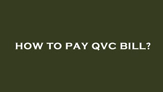 How to pay qvc bill?