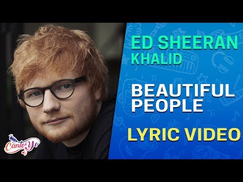 ed-sheeran---beautiful-people-(feat.-khalid)-(lyrics-+-español)-video-oficial