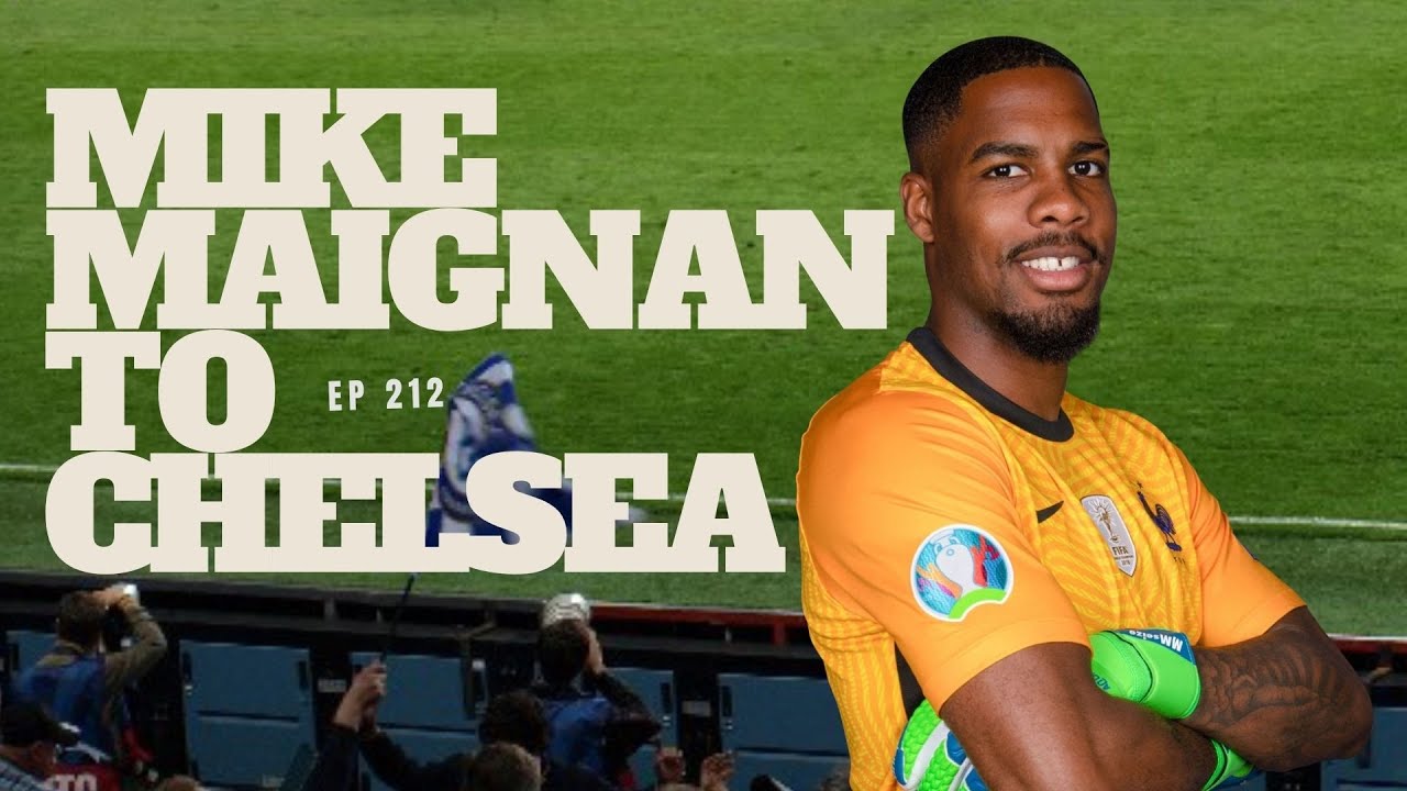 Mike Maignan to Chelsea - Transfer Talk feat Delap, Wirtz & more I MrFootyCurious I Episode 212