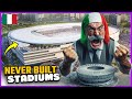 Stadiums That Were Never Built in Italy